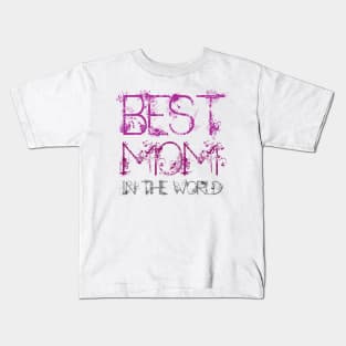 Best mom in the world cool gift tee for mothers day Kids T-Shirt